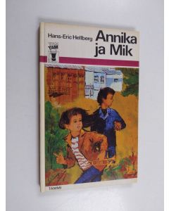 Kirjailijan Hans-Eric Hellberg käytetty kirja Annika ja Mik