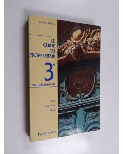 Kirjailijan Isabelle Dérens käytetty kirja Troisième arrondissement