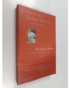 Kirjailijan Richard Selzer käytetty kirja Letters to a Young Doctor