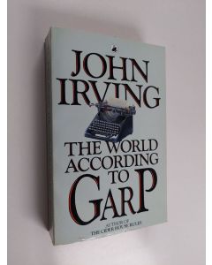 Kirjailijan John Irving käytetty kirja The World According to Garp
