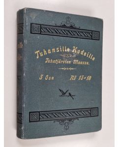 Kirjailijan Charles Dickens & Minna Canth ym. käytetty kirja Tuhansille kodeille tuhatjärvien maassa : 5 osa no 13-18 : Protestanttisuus ja sen vaikutus kansojen menestykseen ; Singonneita säkeniä ; Joulu-ilta ; Hän on Sysmästä : Huvinäytelmä yhdessä nöyt