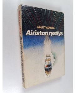 Kirjailijan Matti Almila käytetty kirja Airiston rysäys