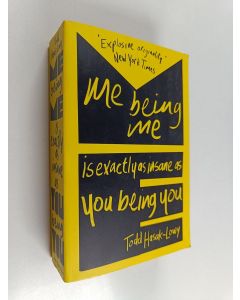 Kirjailijan Todd Hasak-Lowy käytetty kirja Me being me is exactly as insane as you being you