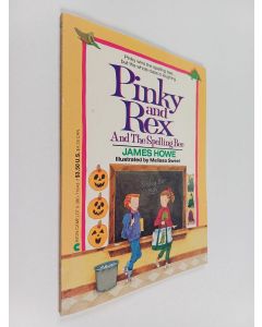 Kirjailijan James Howe käytetty kirja Pinky and Rex and the Spelling Bee