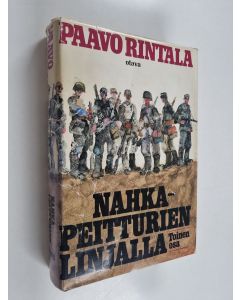 Kirjailijan Paavo Rintala käytetty kirja Nahkapeitturien linjalla 2