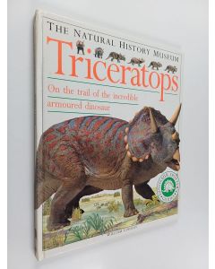 Kirjailijan William Lindsay käytetty kirja Triceratops : on the trail of the incredible armoured dinosaur