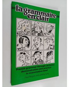 Kirjailijan Paul Rogers & Jeremy Long käytetty teos La Grammaire en Clair