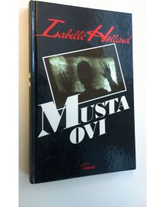 Kirjailijan Isabelle Holland käytetty kirja Musta ovi