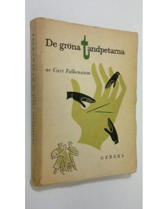 Kirjailijan Curt Falkenstam käytetty kirja De gröna tandpetarna