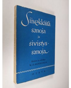 käytetty kirja Siivekkäitä sanoja ja sivistyssanoja