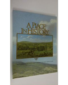 Kirjailijan Jim Burant käytetty kirja A place in history : Twenty years of acquiring paintings, drawings and prints at the National Archives of Canada