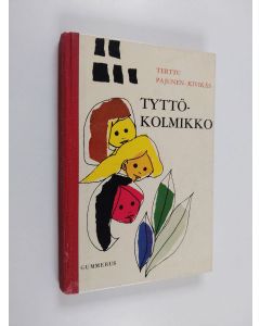 Kirjailijan Terttu Pajunen-Kivikäs käytetty kirja Tyttökolmikko