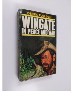 Kirjailijan Derek Tulloch käytetty kirja Wingate in Peace and War
