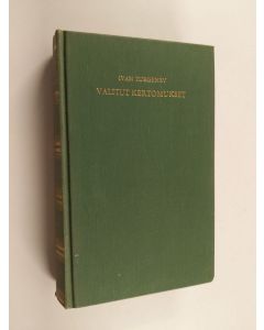 Kirjailijan Ivan Turgenev käytetty kirja Valitut kertomukset 1