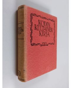 Tekijän Eino Kiuas  käytetty kirja Kodin kultainen kirja