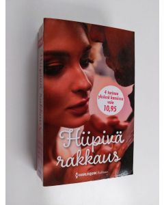 käytetty kirja Hiipivä rakkaus : Suloiset leikit ; Prinsessa laina-ajalta ; Oikukas rakkaus ; Rakkautta parrasvaloissa