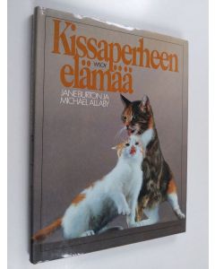 Kirjailijan Michael Allaby käytetty kirja Kissaperheen elämää