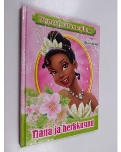 Kirjailijan Natalie Amanda Leece käytetty kirja Tiana ja herkkusuut