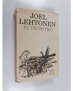 Kirjailijan Joel Lehtonen käytetty kirja Putkinotko : kertomus laiskasta viinatrokarista ja tuhmasta herrasta