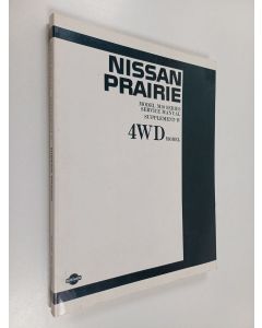 käytetty kirja Nissan Prairie : model M10 series service manual supplement-IV, 4WD Model