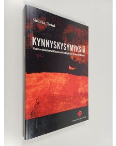 Kirjailijan Sinikka Törmä käytetty kirja Kynnyskysymyksiä : huono-osaisimmat huumeiden käyttäjät ja matala kynnys