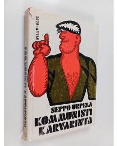 Kirjailijan Seppo Urpela käytetty kirja Kommunisti karvarinta