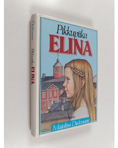 Kirjailijan Maijaliisa Dieckmann käytetty kirja Pikkupiika Elina