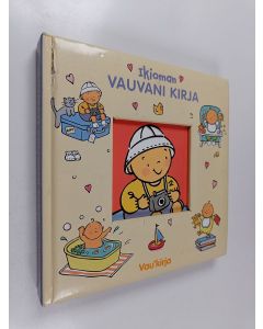 Kirjailijan Eli A. Cantillon käytetty kirja Ikioman vauvani kirja
