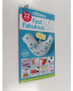 käytetty teos Fast & fabulous gifts : 22 chart-packed pages
