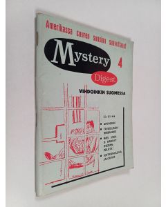 Tekijän Keijo Luoto  käytetty teos Mystery Digest 4 : Apunukke ; Täydellinen herrasmies ; Mies, joka ei nähnyt itseään peilistä ; Soitannollisia jalokiviä