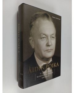 Kirjailijan Pekka Perttula käytetty kirja Äidin poika : V. J. Sukselainen hyvinvointiyhteiskunnan rakentajana