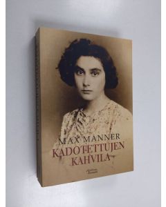 Kirjailijan Max Manner käytetty kirja Kadotettujen kahvila