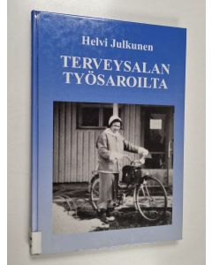 Kirjailijan Helvi Julkunen käytetty kirja Terveysalan työsaroilta