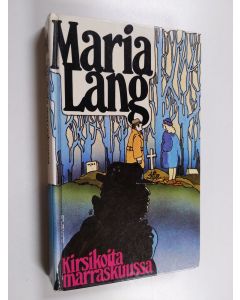 Kirjailijan Maria Lang käytetty kirja Kirsikoita marraskuussa