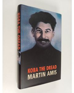 Kirjailijan Martin Amis käytetty kirja Koba the Dread : Laughter and the Twenty Million