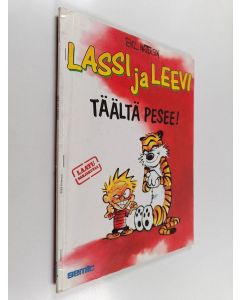 Kirjailijan Bill Watterson käytetty kirja Täältä pesee!