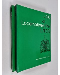 käytetty kirja Locomotives of the L.N.E.R. - Tender engines - Part 3A & 3B : Classes C1 to C11 & D1 to D12