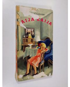 Kirjailijan Brita af Geijerstam käytetty kirja Aija-Kaija