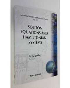 Kirjailijan L.A. Dickey käytetty kirja Soliton Equations and Hamiltonian Systems (UUDENVEROINEN)