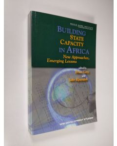 Kirjailijan Sahr John Kpundeh & Brian Levy käytetty kirja Building State Capacity in Africa - New Approaches, Emerging Lessons