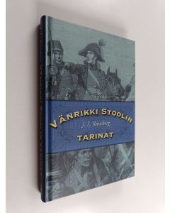 Kirjailijan Johan Ludvig Runeberg käytetty kirja Vänrikki Stoolin tarinat (ERINOMAINEN)