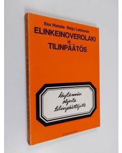 Kirjailijan Esa Hietala käytetty kirja Elinkeinoverolaki ja tilinpäätös : käytännön ohjeita tilinpäättäjille