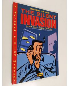 Kirjailijan Michael Cherkas & Larry Hancock käytetty kirja The Silent Invasion 1 : Secret affairs