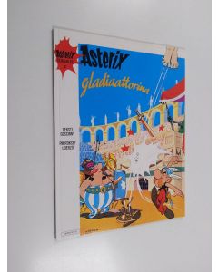 Kirjailijan Goscinny & Uderzo käytetty kirja Asterix gladiaattorina
