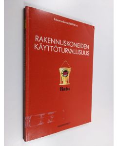 käytetty kirja Rakennuskoneiden käyttöturvallisuus