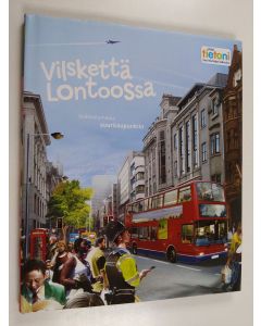 Kirjailijan Stan Cullimore käytetty kirja Vilskettä Lontoossa : Seikkailumatka suurkaupunkiin