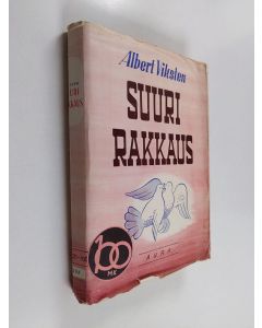 Kirjailijan Albert Viksten käytetty kirja Suuri rakkaus