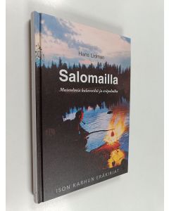 Kirjailijan Hans Lidman käytetty kirja Salomailla : muistelmia kalavesiltä ja eräpoluilta