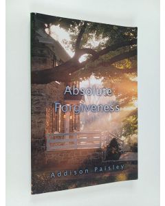 Kirjailijan Addison Paisley käytetty kirja Absolute Forgiveness