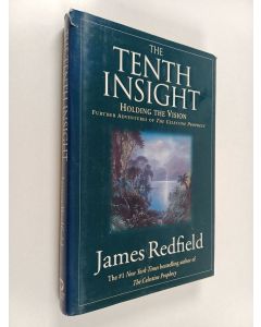 Kirjailijan James Redfield käytetty kirja The tenth insight : holding the vision